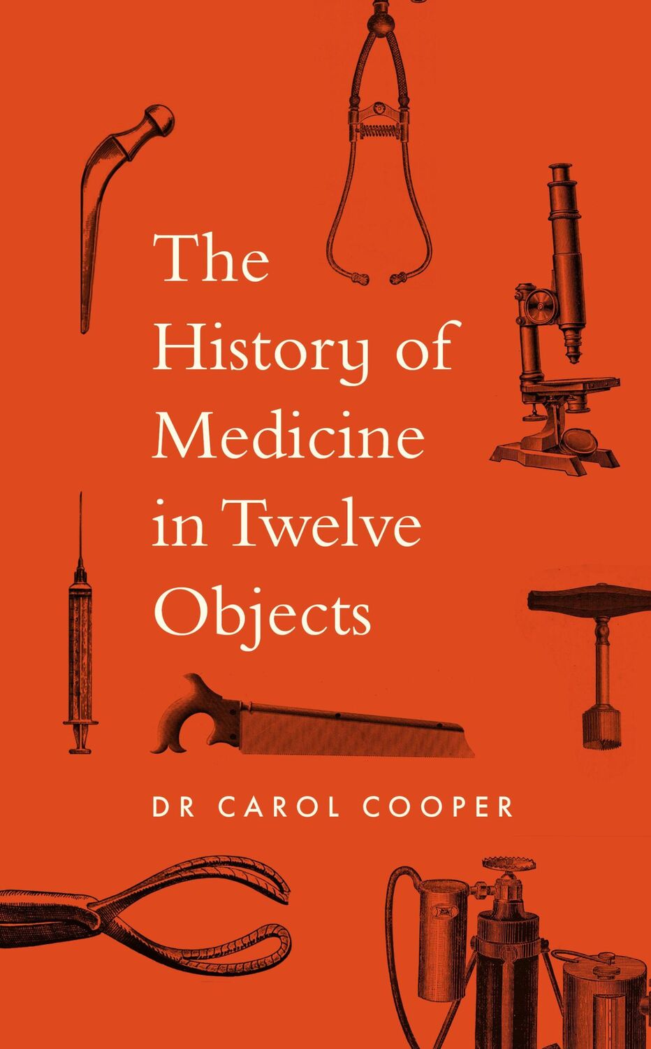 Cover: 9780711294622 | The History of Medicine in Twelve Objects | Carol Cooper | Buch | 2024