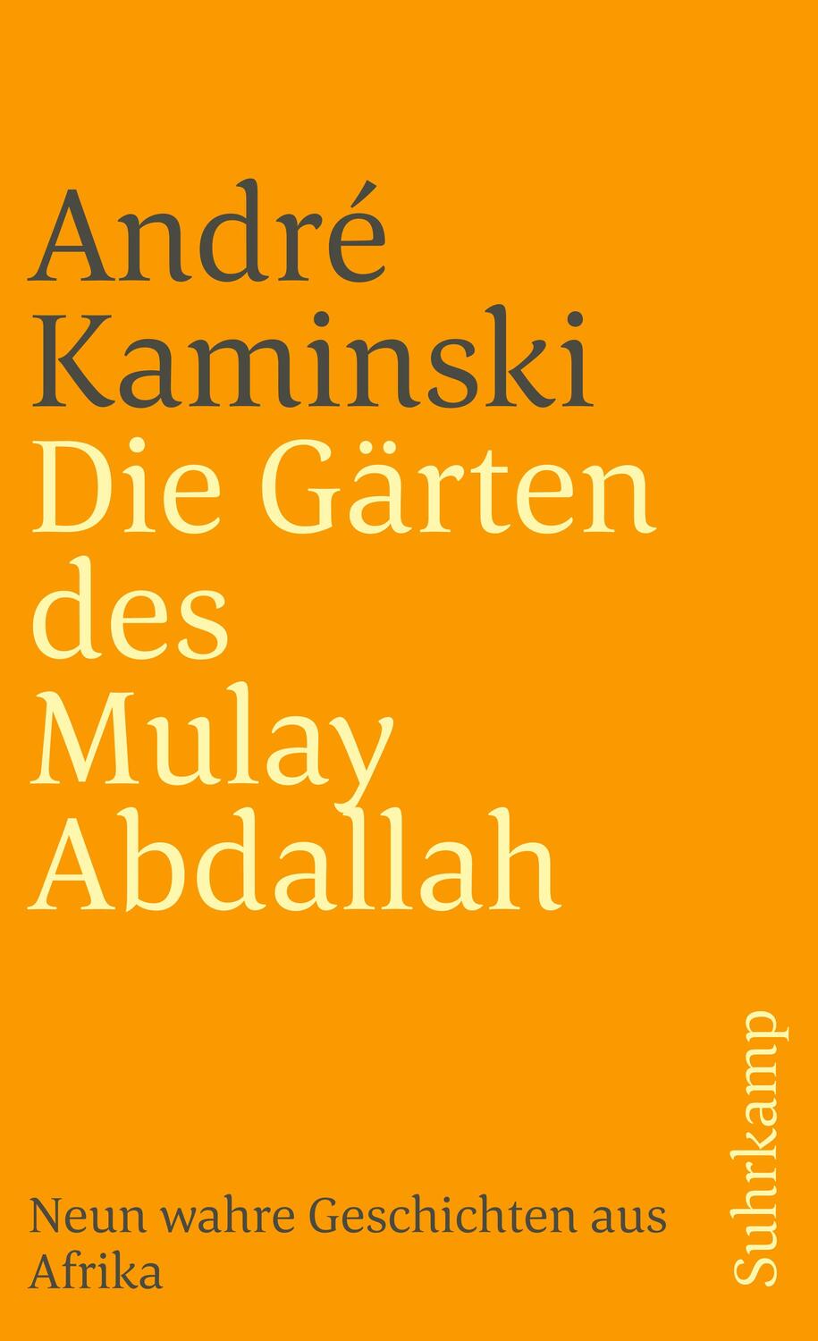 Die Gärten des Mulay Abdallah - Kaminski, Andre