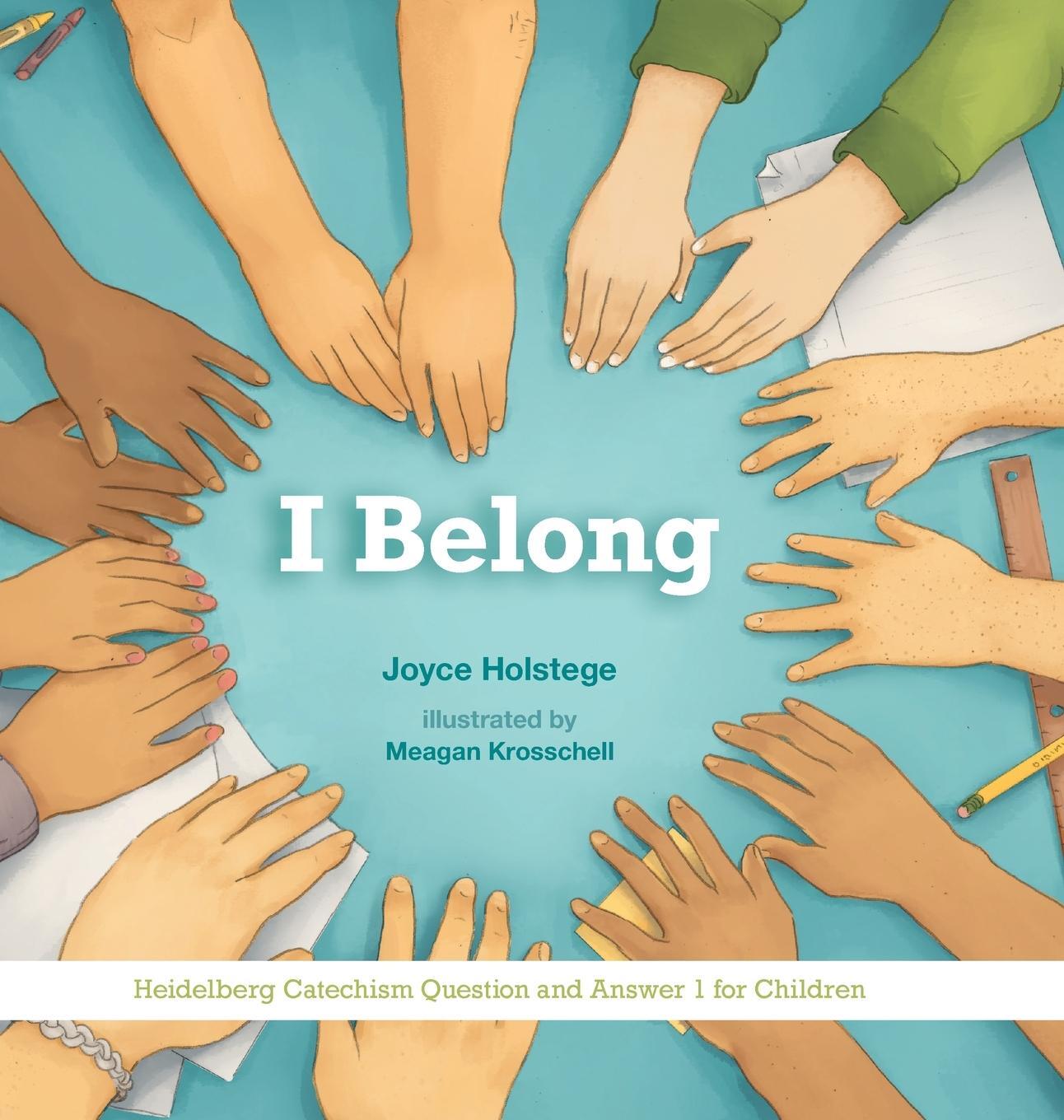 Cover: 9781736815410 | I Belong | Heidelberg Catechism Question and Answer 1 for Children