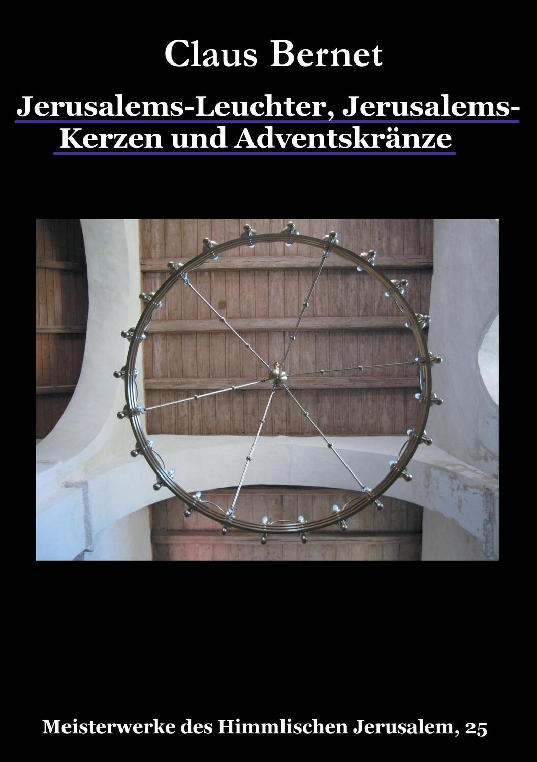 Cover: 9783734766053 | Jerusalems-Leuchter, Jerusalems-Kerzen und Adventskränze | Bernet