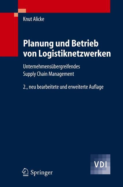 Cover: 9783540229988 | Planung und Betrieb von Logistiknetzwerken | Knut Alicke | Taschenbuch