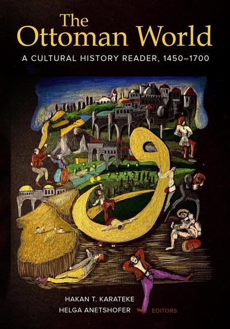 Cover: 9780520303454 | The Ottoman World | A Cultural History Reader, 1450-1700 | Taschenbuch