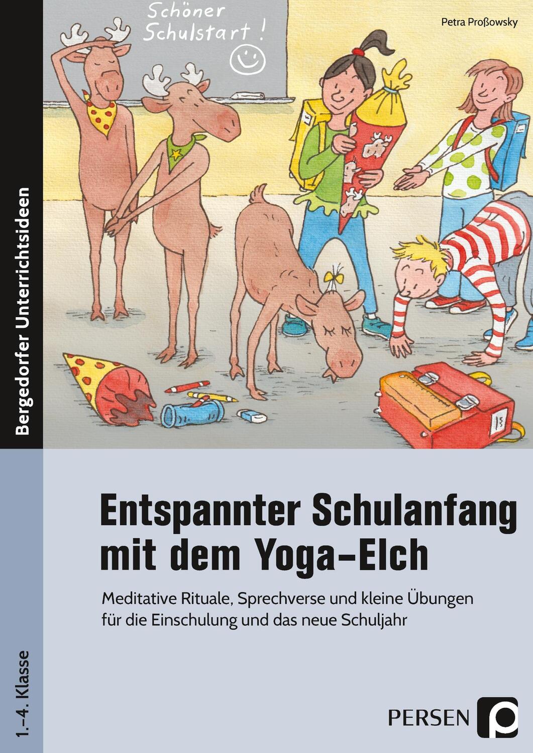 Cover: 9783403205548 | Entspannter Schulanfang mit dem Yoga-Elch | Petra Proßowsky | Deutsch