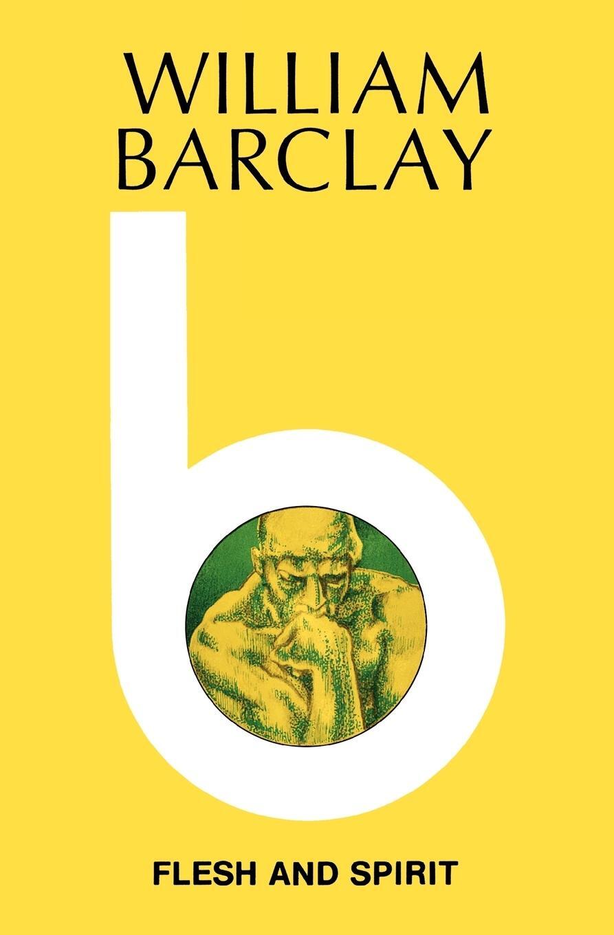 Cover: 9780715203965 | Flesh and Spirit | William Barclay | Taschenbuch | Paperback | 2012