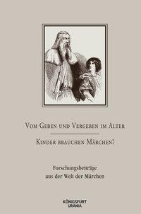 Cover: 9783898759984 | Vom Geben und Vergeben im Alter - Kinder brauchen Märchen! | V | Buch