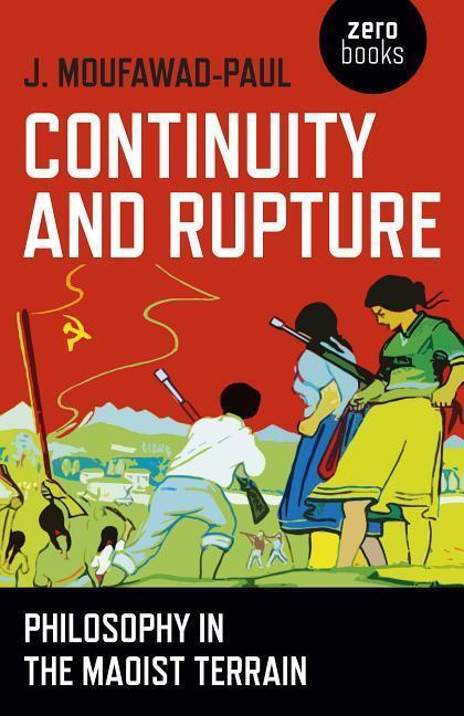 Cover: 9781785354762 | Continuity and Rupture - Philosophy in the Maoist Terrain | Buch