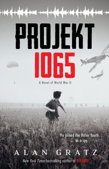 Cover: 9780545880169 | Projekt 1065: A Novel of World War II | Alan Gratz | Buch | Gebunden