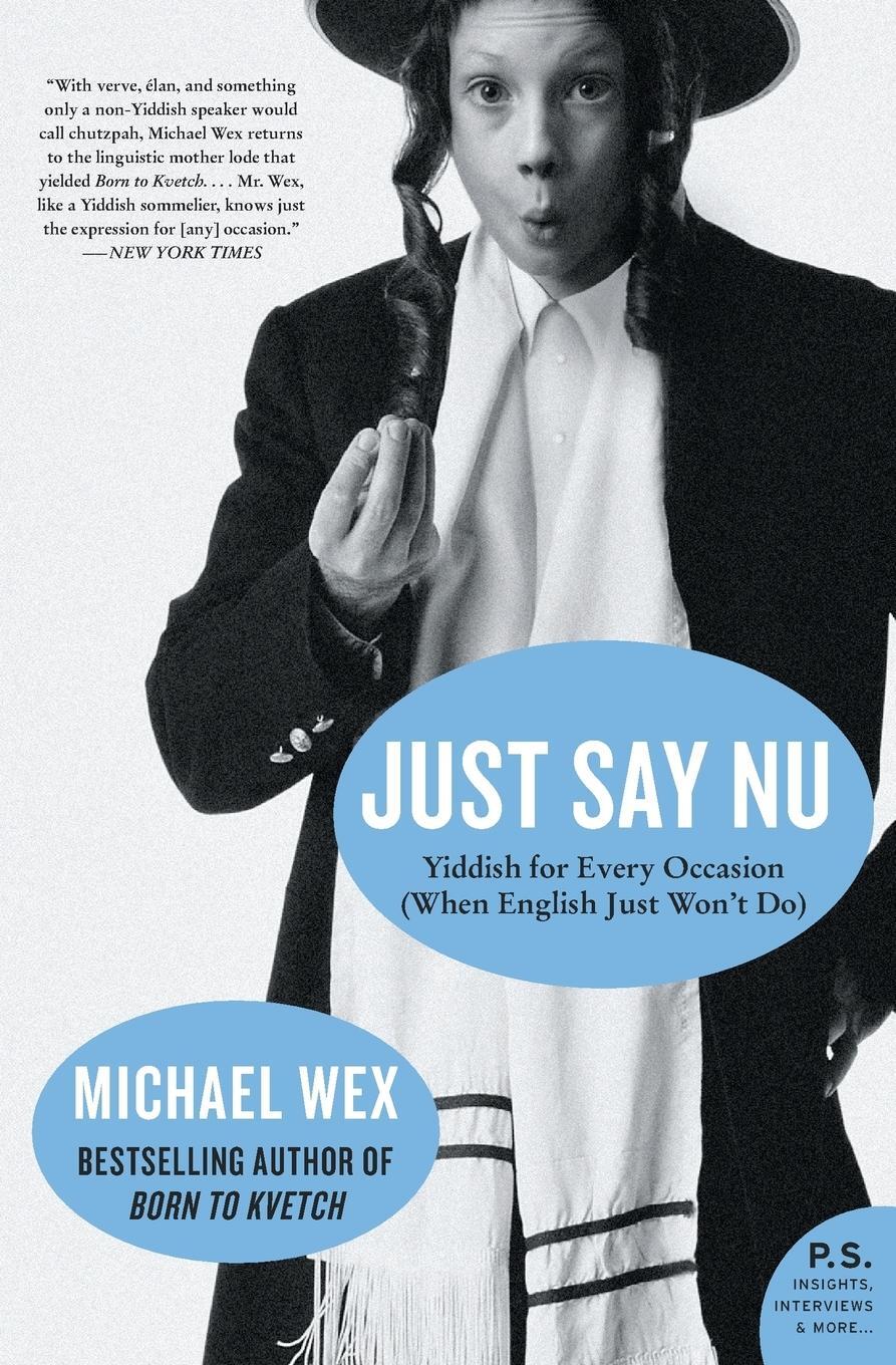 Cover: 9780061657320 | Just Say Nu | Yiddish for Every Occasion (When English Just Won't Do)