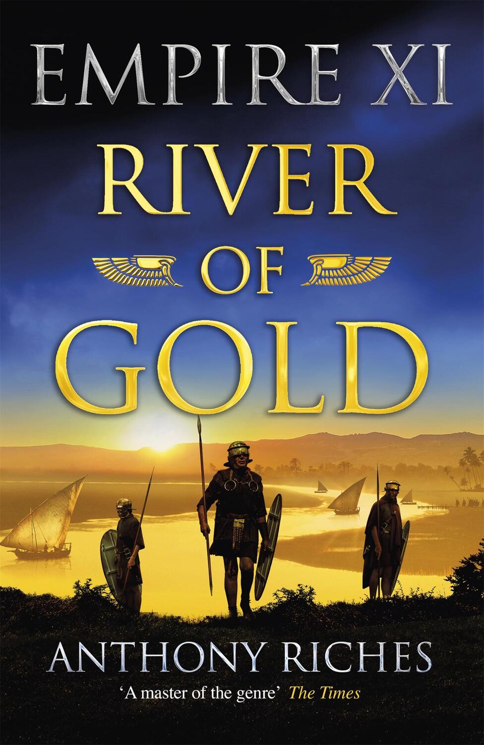 Cover: 9781473628878 | River of Gold: Empire XI | Anthony Riches | Taschenbuch | Englisch