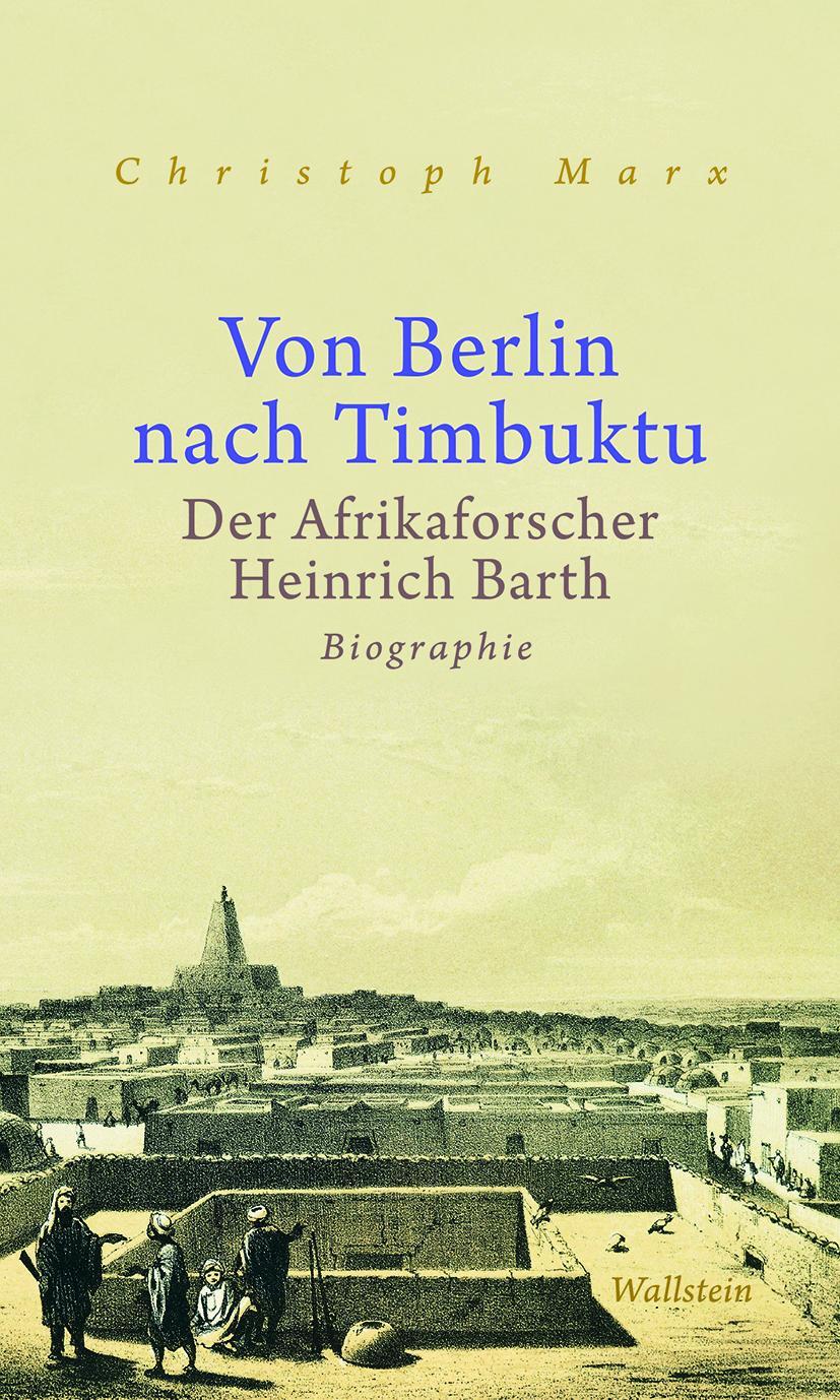 Cover: 9783835350090 | Von Berlin nach Timbuktu | Christoph Marx | Buch | 381 S. | Deutsch