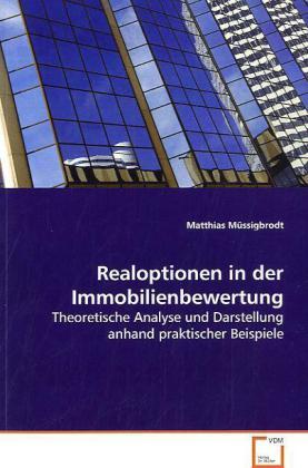 Cover: 9783639115505 | Realoptionen in der Immobilienbewertung | Matthias Müssigbrodt | Buch