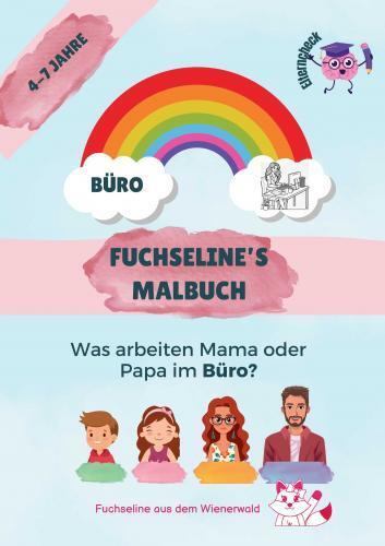 Cover: 9789403776637 | Fuchseline´ s Malbuch | Was arbeiten Mama oder Papa im Büro?. DE