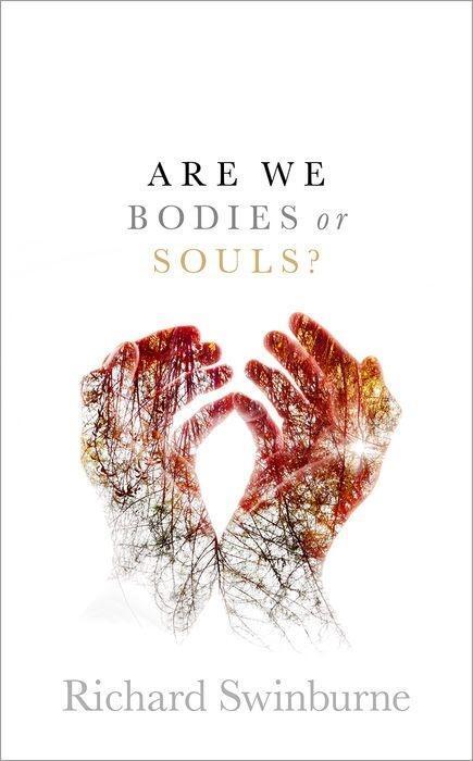 Cover: 9780198831495 | Are We Bodies or Souls? | Richard Swinburne | Buch | Englisch | 2019