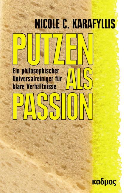 Cover: 9783865992161 | Putzen als Passion | Nicole C. Karafyllis | Taschenbuch | Deutsch