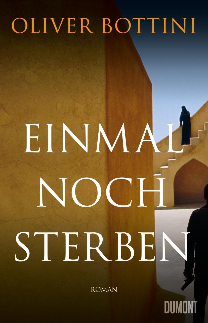 Cover: 9783832198473 | Einmal noch sterben | Oliver Bottini | Buch | Deutsch | 2022