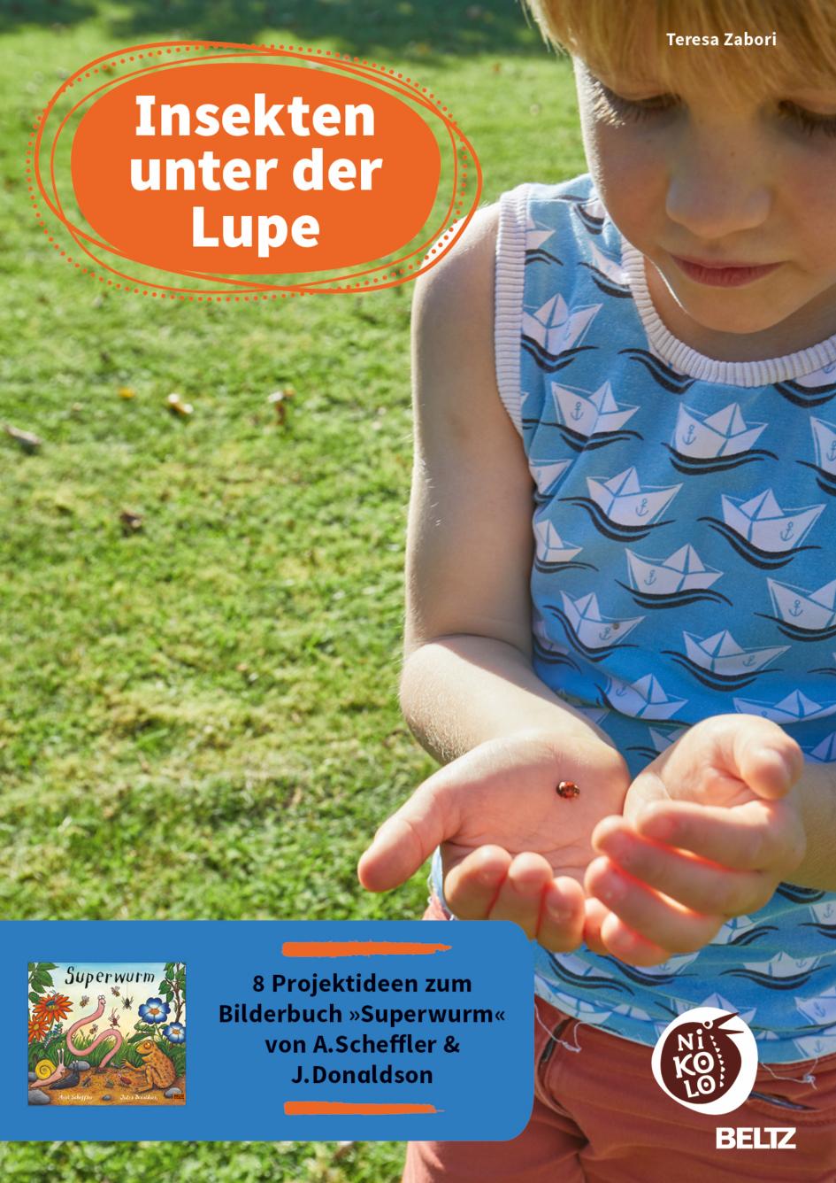 Cover: 9783407720153 | Insekten unter der Lupe | Teresa Zabori | Broschüre | Beltz Nikolo