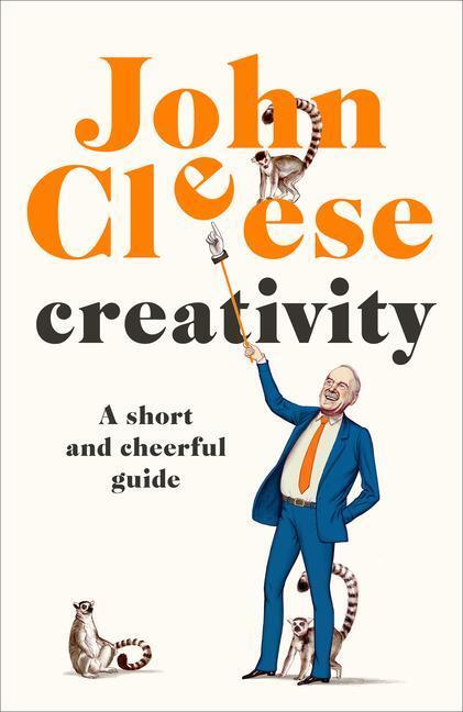 Cover: 9780385348270 | Creativity: A Short and Cheerful Guide | John Cleese | Buch | Gebunden