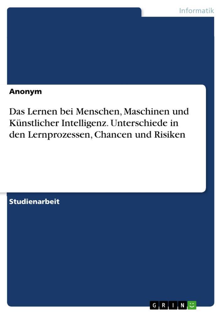 Cover: 9783346894649 | Das Lernen bei Menschen, Maschinen und Künstlicher Intelligenz....