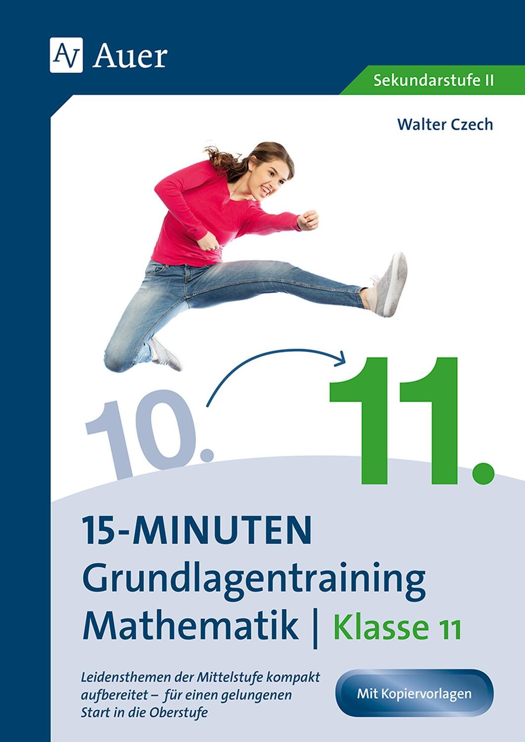 Cover: 9783403081340 | 15-Minuten-Grundlagentraining Mathematik Klasse 11 | Walter Czech