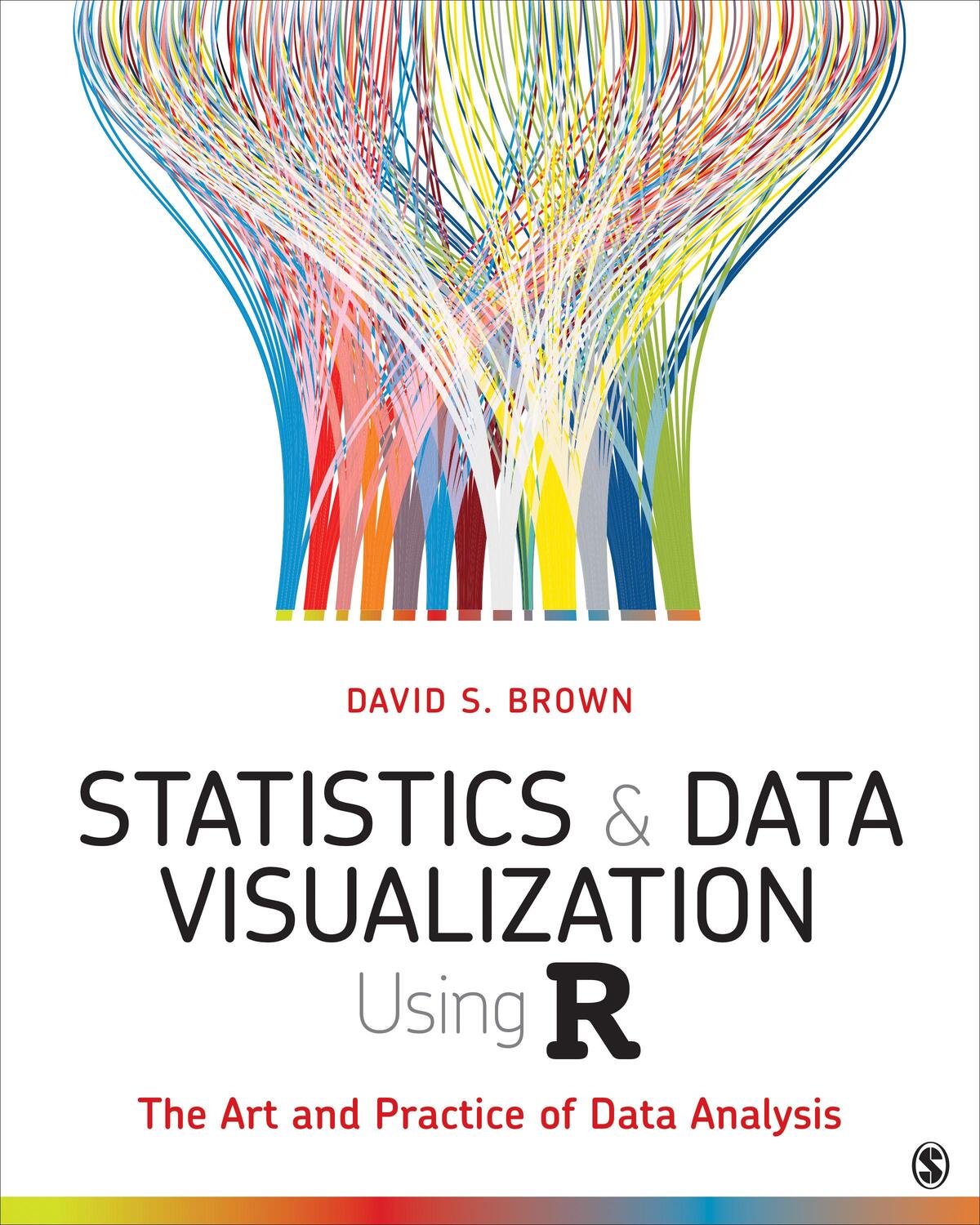 Cover: 9781544333861 | Statistics and Data Visualization Using R | David S. Brown | Buch