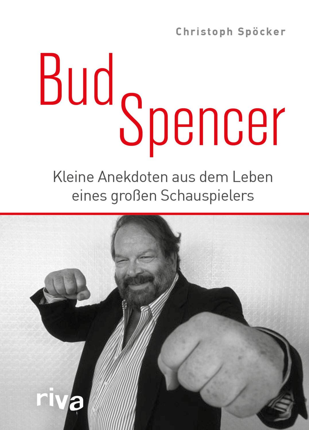 Cover: 9783868839289 | Bud Spencer | Christoph Spöcker | Buch | Deutsch | 2016 | riva Verlag
