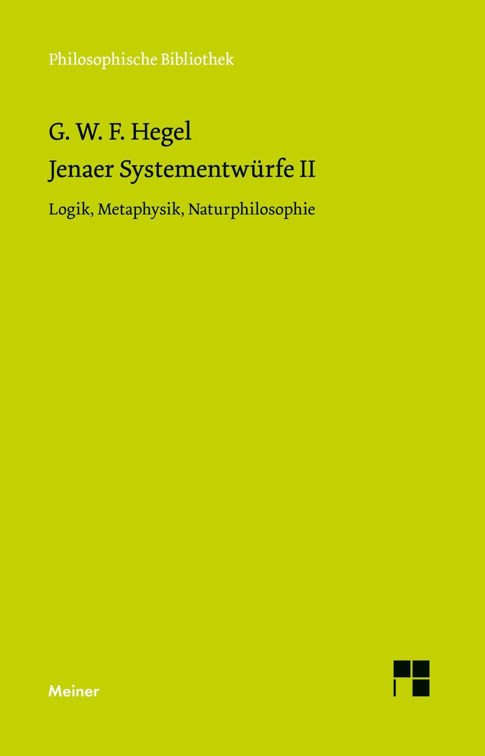 Cover: 9783787339983 | Jenaer Systementwürfe II | Logik, Metaphysik, Naturphilosophie | Hegel