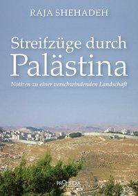 Cover: 9783853712870 | Streifzüge durch Palästina | Raja Shehadeh | Taschenbuch | 184 S.