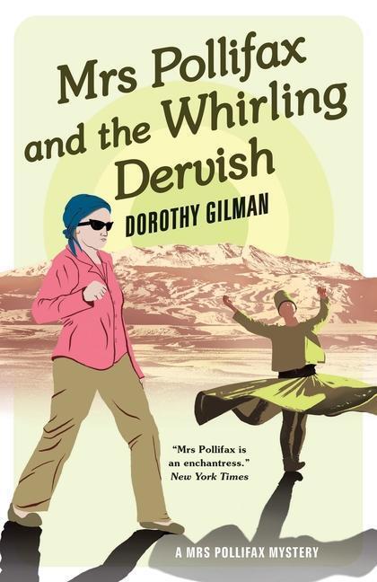 Cover: 9781788422963 | Mrs Pollifax and the Whirling Dervish | Dorothy Gilman | Taschenbuch