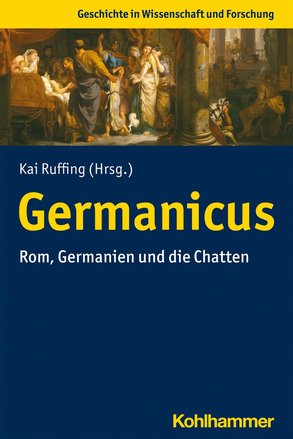 Cover: 9783170367562 | Germanicus | Rom, Germanien und die Chatten | Kai Ruffing | Buch