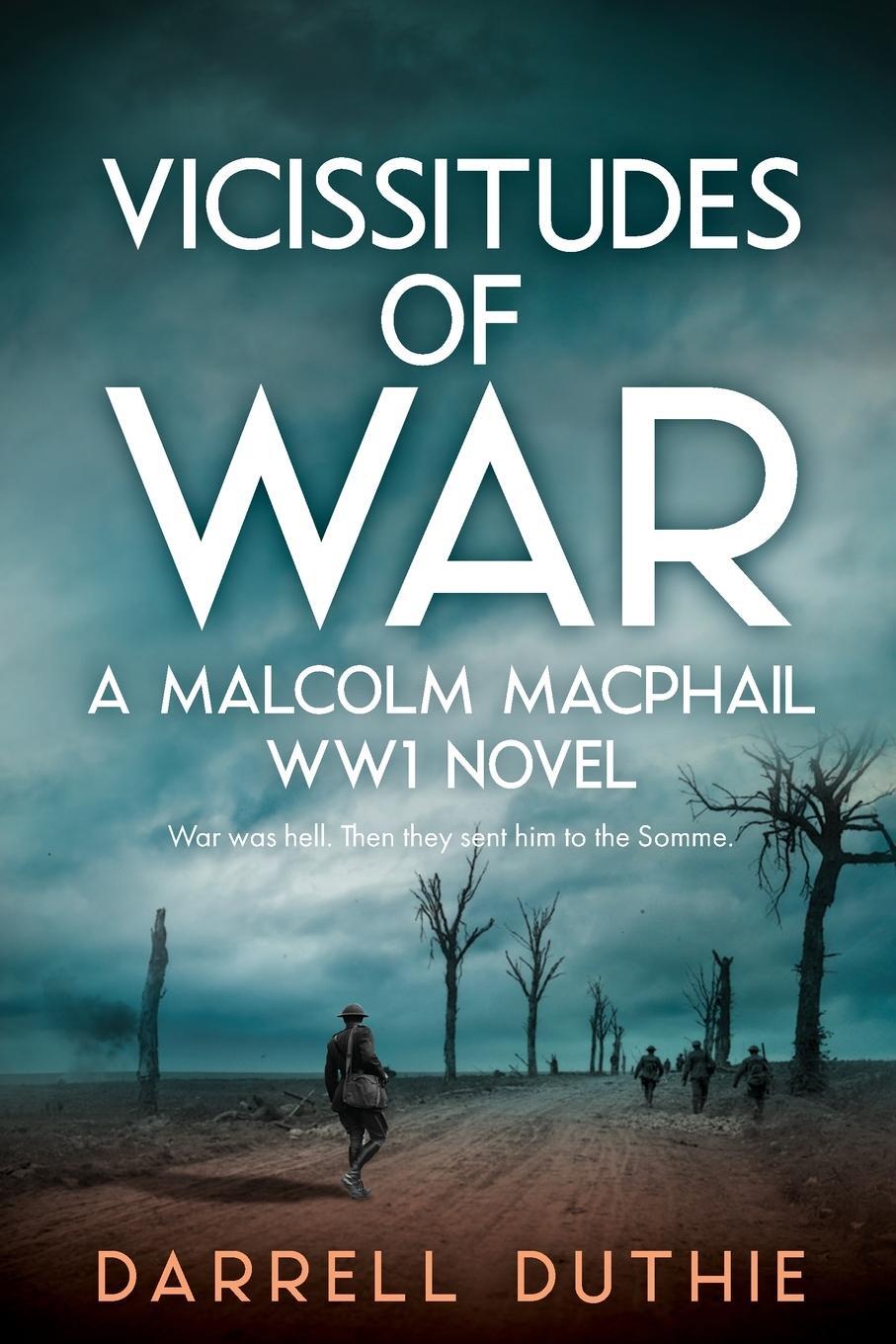 Cover: 9789492843500 | Vicissitudes of War | A Malcolm MacPhail WW1 novel | Darrell Duthie