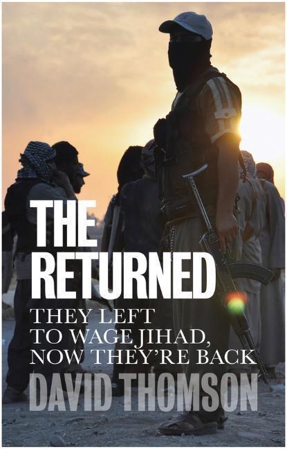 Cover: 9781509526918 | The Returned | They Left to Wage Jihad, Now They're Back | Thomson