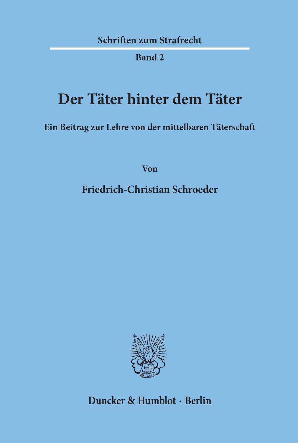 Cover: 9783428013708 | Der Täter hinter dem Täter. | Friedrich-Christian Schroeder | Buch