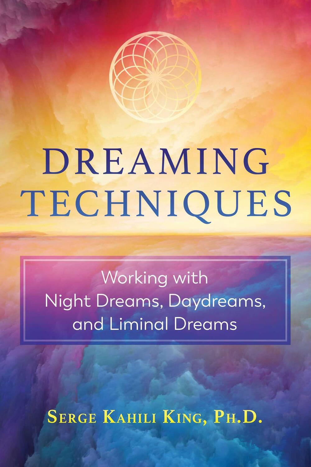Cover: 9781591433880 | Dreaming Techniques | Serge Kahili King | Taschenbuch | Englisch