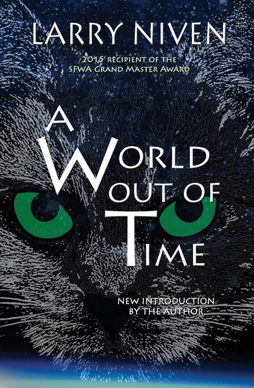 Cover: 9781625781581 | A World Out Of Time | Larry Niven | Taschenbuch | Paperback | Englisch