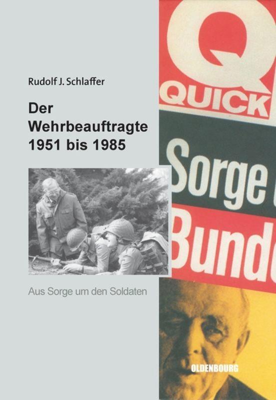 Cover: 9783486580259 | Der Wehrbeauftragte 1951 bis 1985 | Rudolf J. Schlaffer | Buch