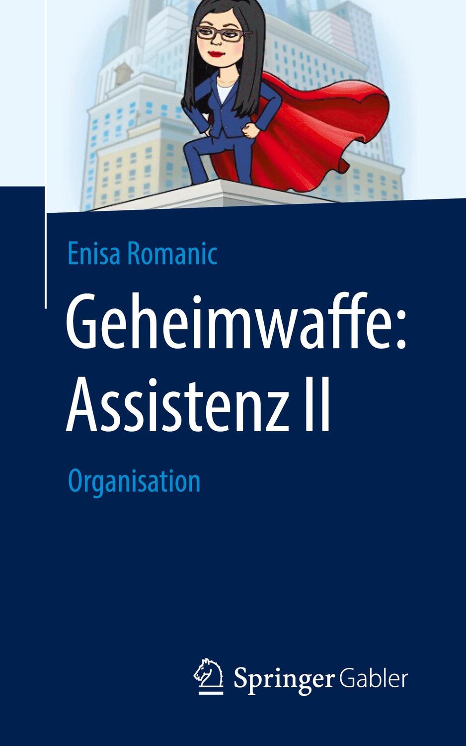 Cover: 9783658299194 | Geheimwaffe: Assistenz II | Organisation | Enisa Romanic | Taschenbuch