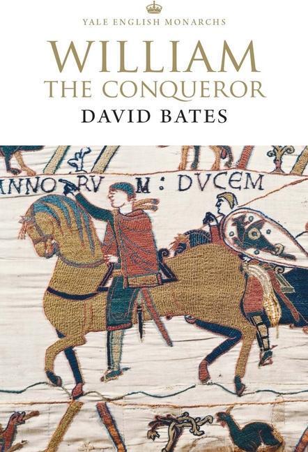 Cover: 9780300234169 | William the Conqueror | David Bates | Taschenbuch | Englisch | 2018