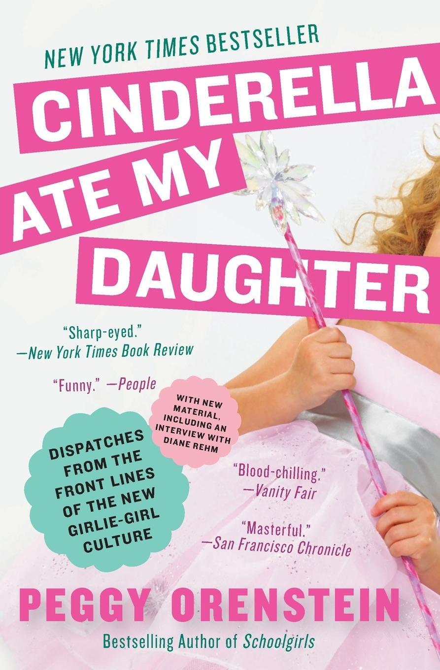 Cover: 9780061711534 | Cinderella Ate My Daughter | Peggy Orenstein | Taschenbuch | Paperback