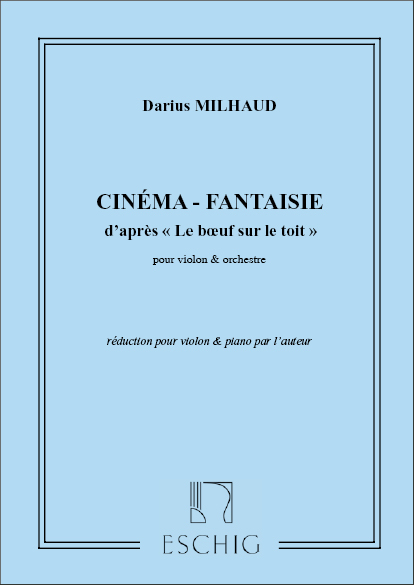 Cover: 9790045004705 | Le boeuf sur le toit op.58b Cinema-Fantaisie pour violon et piano