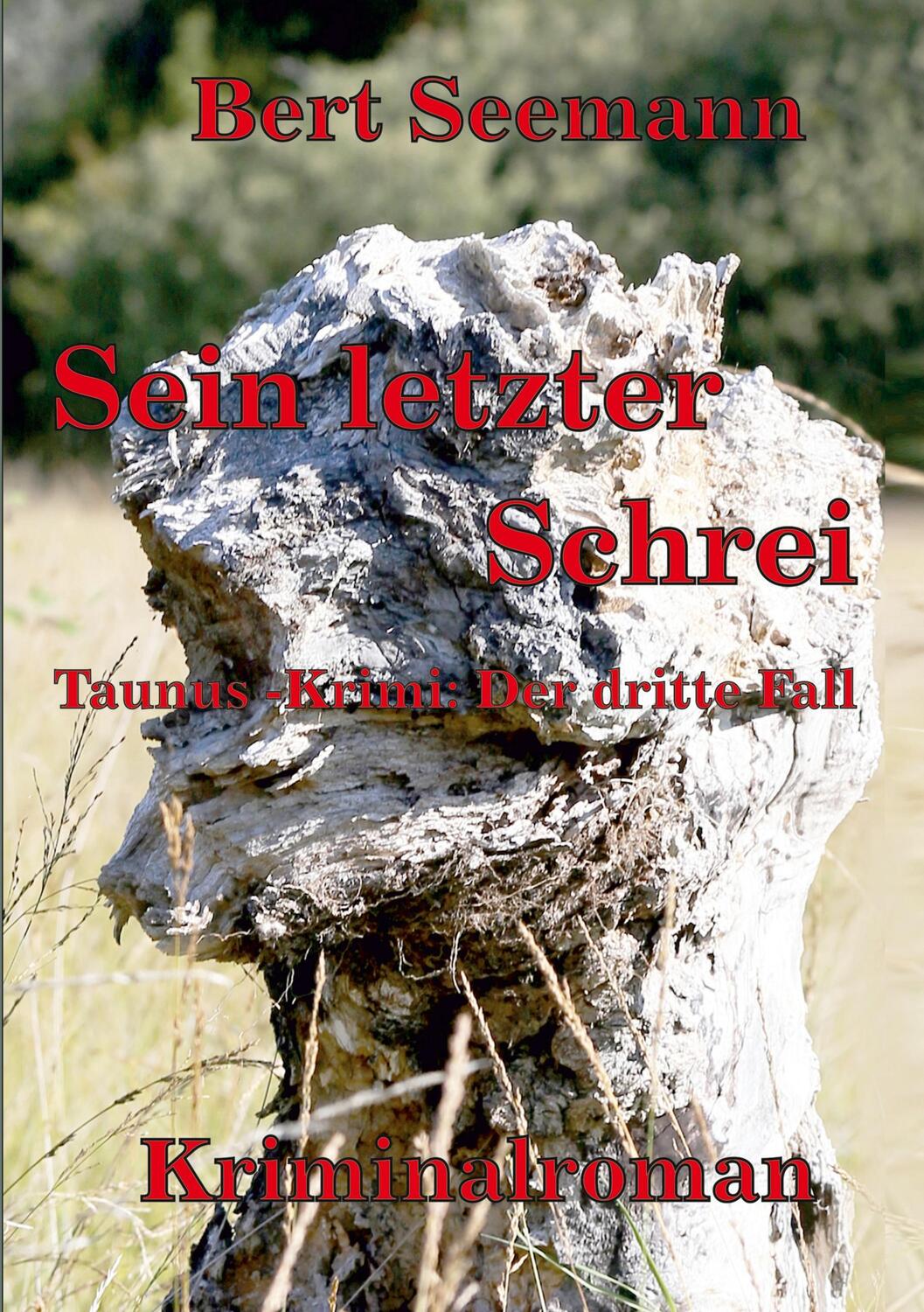 Cover: 9783755701163 | Sein letzter Schrei | Taunus-Krimi: der dritte Fall | Bert Seemann
