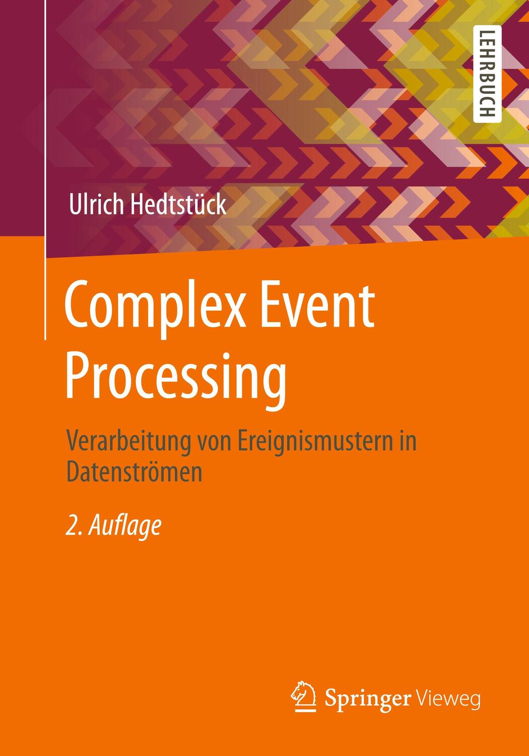 Cover: 9783662615751 | Complex Event Processing | Ulrich Hedtstück | Taschenbuch | Deutsch