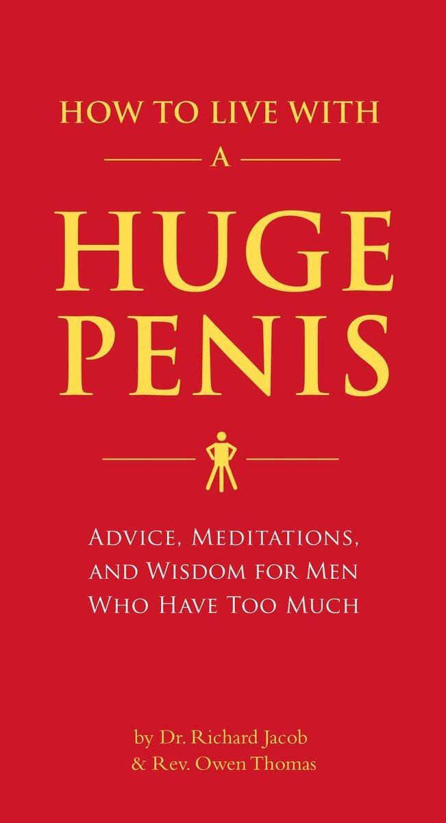 Cover: 9781594743061 | How to Live with a Huge Penis: Advice, Meditations, and Wisdom for...