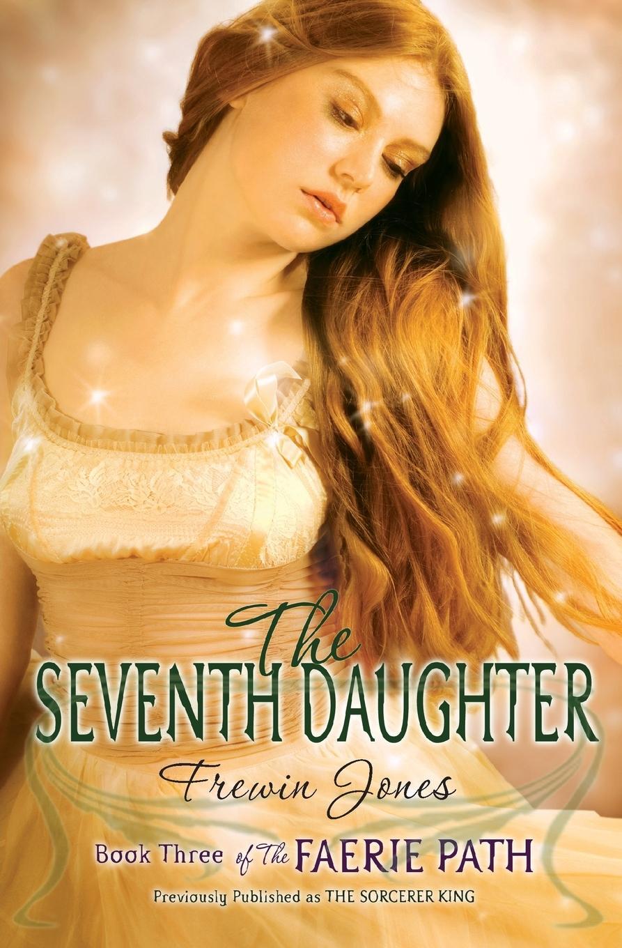 Cover: 9780060871109 | The Faerie Path #3 | The Seventh Daughter | Frewin Jones | Taschenbuch