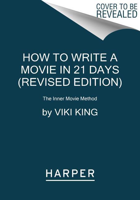 Cover: 9780062995834 | How to Write a Movie in 21 Days (Revised Edition) | Viki King | Buch