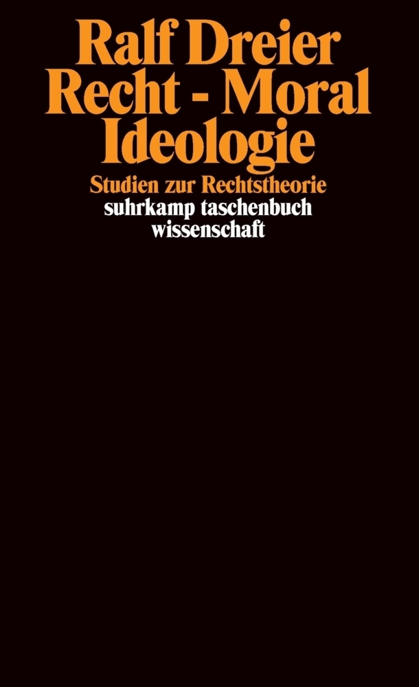 Cover: 9783518279441 | Recht - Moral - Ideologie | Studien zur Rechtstheorie | Ralf Dreier