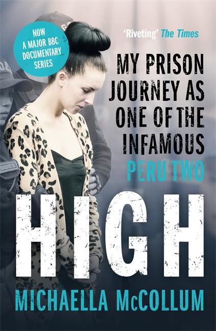 Cover: 9781789462081 | High: My Prison Journey as One of the Infamous Peru Two - NOW A...