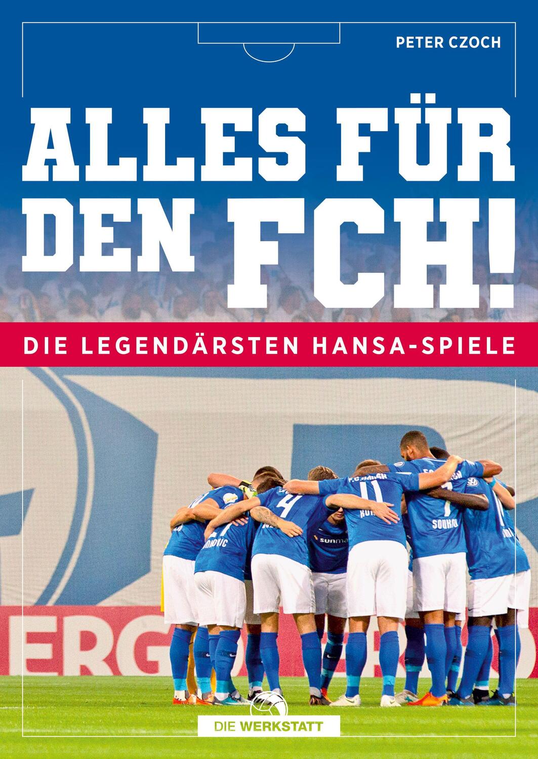 Cover: 9783730705360 | Alles für den FCH! | Die legendärsten Hansa-Spiele | Peter Czoch