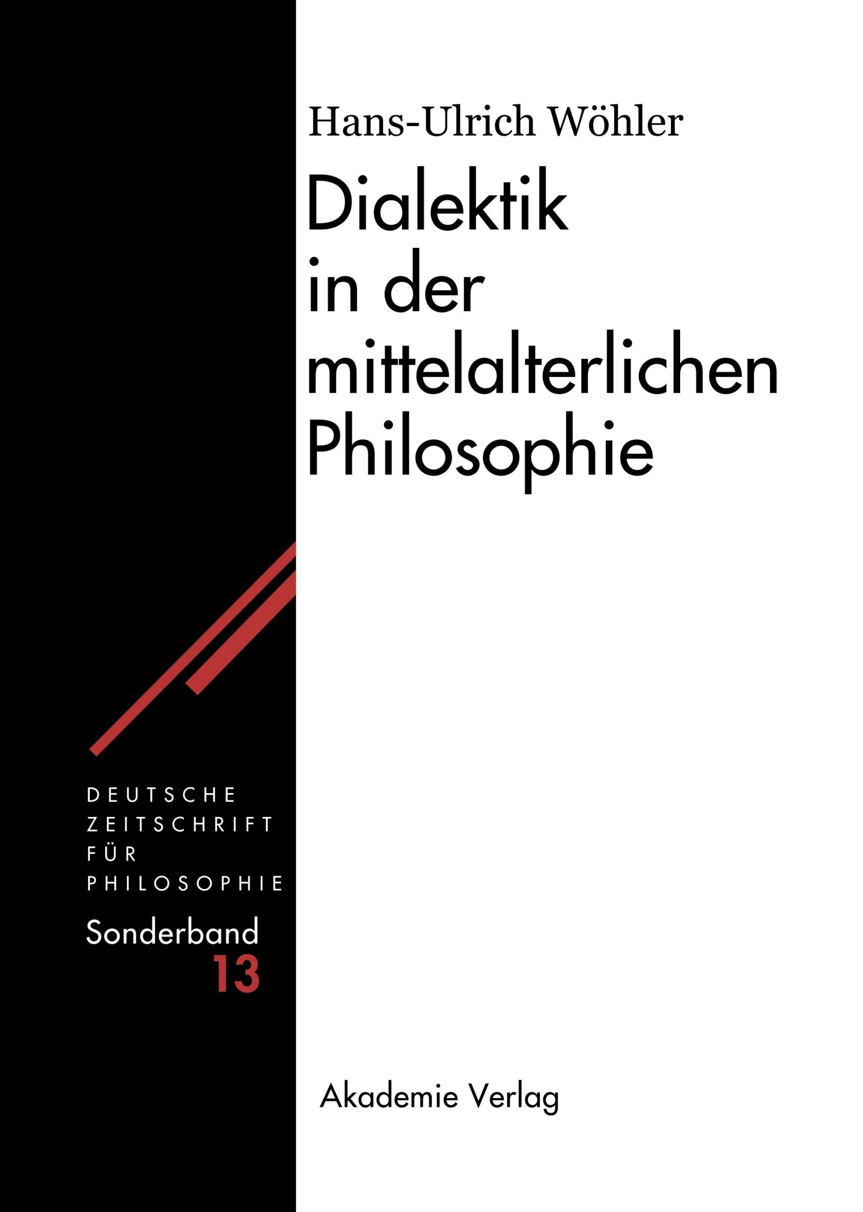 Cover: 9783050042084 | Dialektik in der mittelalterlichen Philosophie | Hans-U. Wöhler | Buch