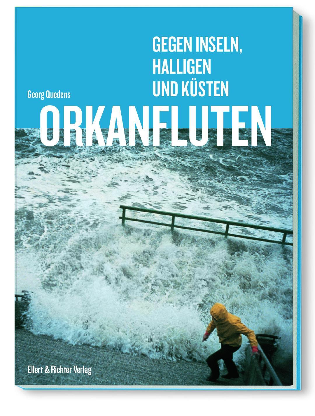 Cover: 9783831907601 | Orkanfluten | Gegen Inseln, Halligen und Küsten | Georg Quedens | Buch