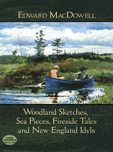 Cover: 800759485864 | Woodland Sketches, Sea Pieces, Fireside Tales | And New England Idyls